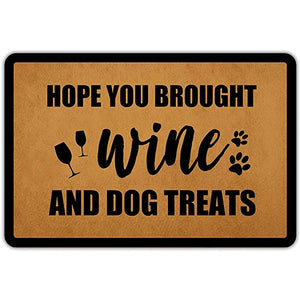 Front Door Mat Welcome Mat Hope You Brought Wine and Dog Treats Flannel  Non Slip Backing Funny Doormat Indoor Outdoor Rug